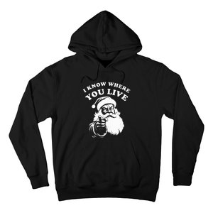 Santa Christmas I Know Where You Live Hoodie