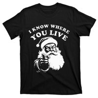 Santa Christmas I Know Where You Live T-Shirt