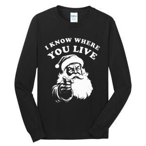 Santa Christmas I Know Where You Live Tall Long Sleeve T-Shirt