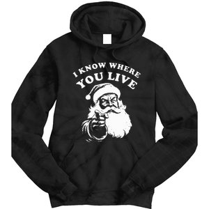 Santa Christmas I Know Where You Live Tie Dye Hoodie