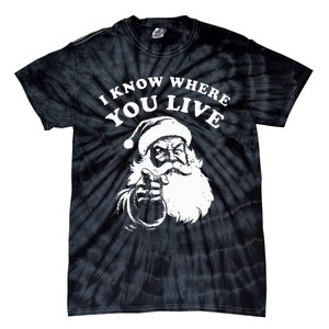 Santa Christmas I Know Where You Live Tie-Dye T-Shirt