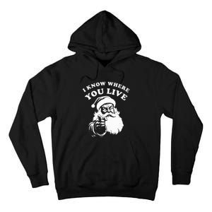 Santa Christmas I Know Where You Live Tall Hoodie