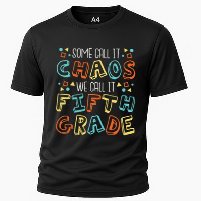 Some Call It Chaos We Call It Fifth Grade 5th Grade Teacher Performance Shirt
