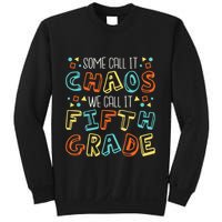 Some Call It Chaos We Call It Fifth Grade 5th Grade Teacher Sweatshirt