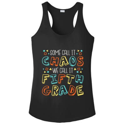 Some Call It Chaos We Call It Fifth Grade 5th Grade Teacher Ladies PosiCharge Competitor Racerback Tank