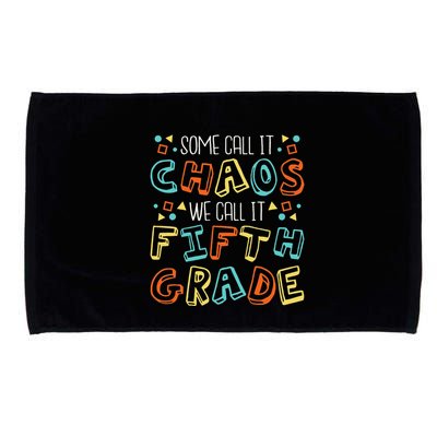 Some Call It Chaos We Call It Fifth Grade 5th Grade Teacher Microfiber Hand Towel