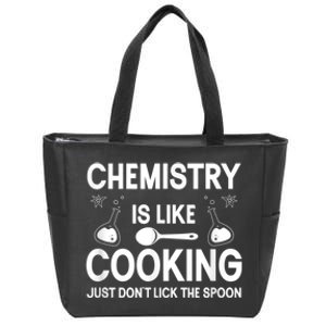 Science Chemistry Is Like Cooking Just Don't Lick The Spoon Zip Tote Bag