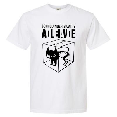 SchrodingerS Cat Is Alive Dead Garment-Dyed Heavyweight T-Shirt