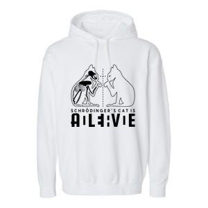 SchrodingerS Cat Is Both Dead And Alive Physics Physicist Garment-Dyed Fleece Hoodie