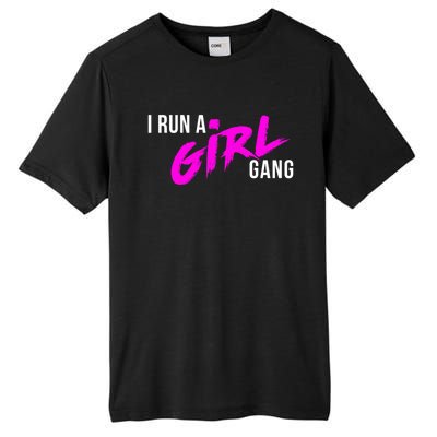 Super Cute I Run A Gang Mom Hustle Design Cool Gift Tall Fusion ChromaSoft Performance T-Shirt