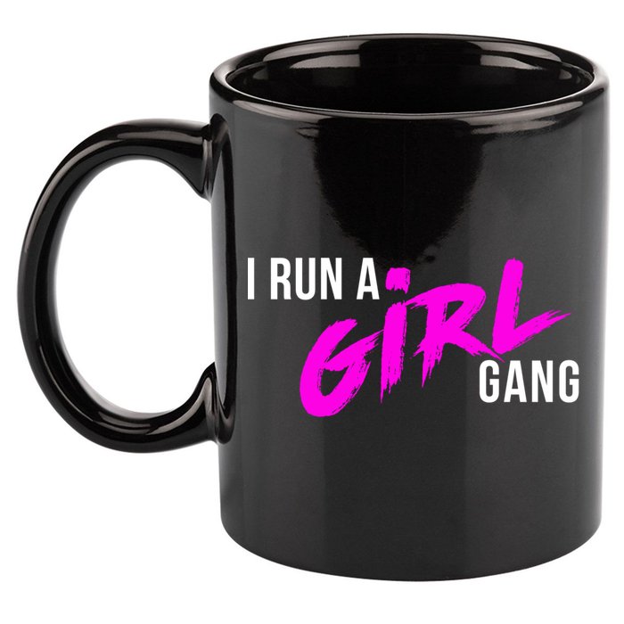 Super Cute I Run A Gang Mom Hustle Design Cool Gift 11oz C Handle Ceramic Mug