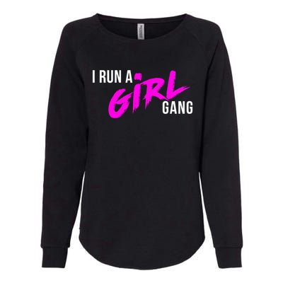 Super Cute I Run A Gang Mom Hustle Design Cool Gift Womens California Wash Sweatshirt