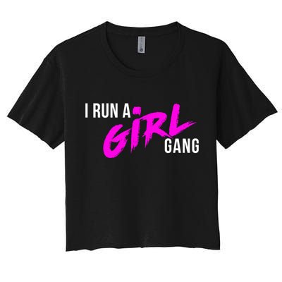 Super Cute I Run A Gang Mom Hustle Design Cool Gift Crop Top