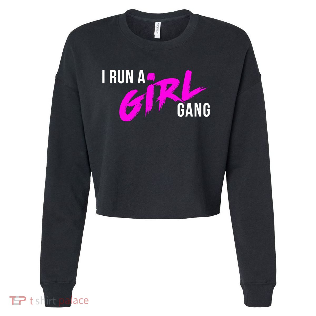 Super Cute I Run A Gang Mom Hustle Design Cool Gift Cropped Pullover Crew