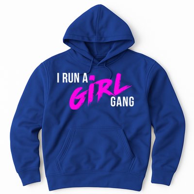 Super Cute I Run A Gang Mom Hustle Design Cool Gift Hoodie