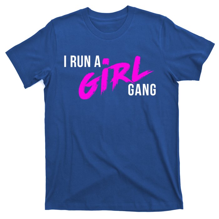 Super Cute I Run A Gang Mom Hustle Design Cool Gift T-Shirt