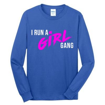Super Cute I Run A Gang Mom Hustle Design Cool Gift Tall Long Sleeve T-Shirt