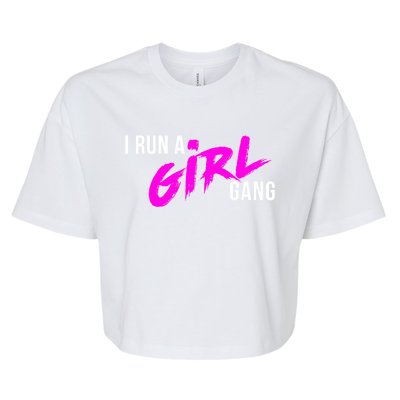 Super Cute I Run A Gang Mom Hustle Design Cool Gift Bella+Canvas Jersey Crop Tee