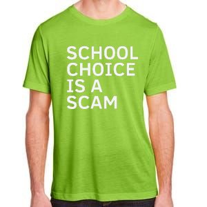 School Choice Is A Scam Adult ChromaSoft Performance T-Shirt