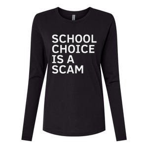 School Choice Is A Scam Womens Cotton Relaxed Long Sleeve T-Shirt