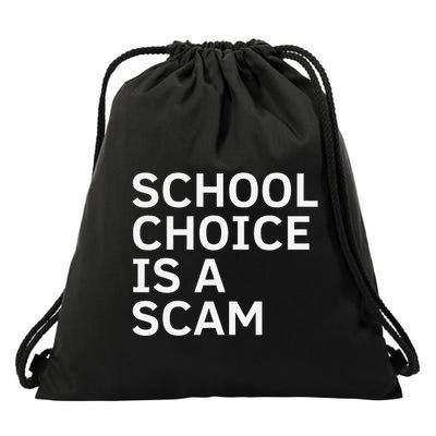 School Choice Is A Scam Drawstring Bag