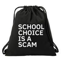 School Choice Is A Scam Drawstring Bag