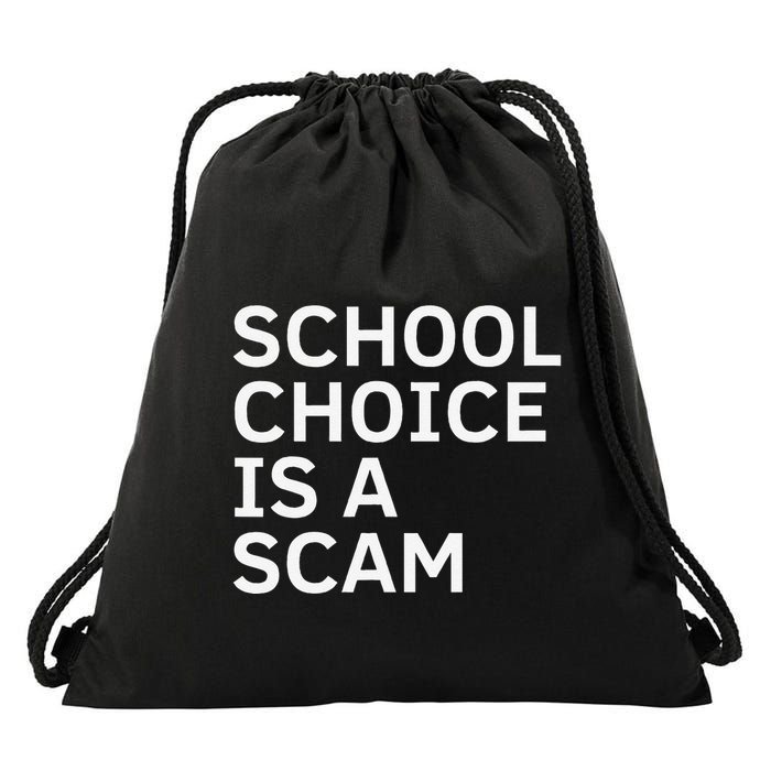 School Choice Is A Scam Drawstring Bag