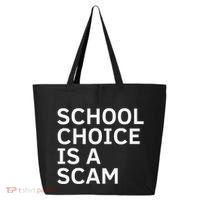 School Choice Is A Scam 25L Jumbo Tote