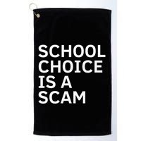 School Choice Is A Scam Golf Towel