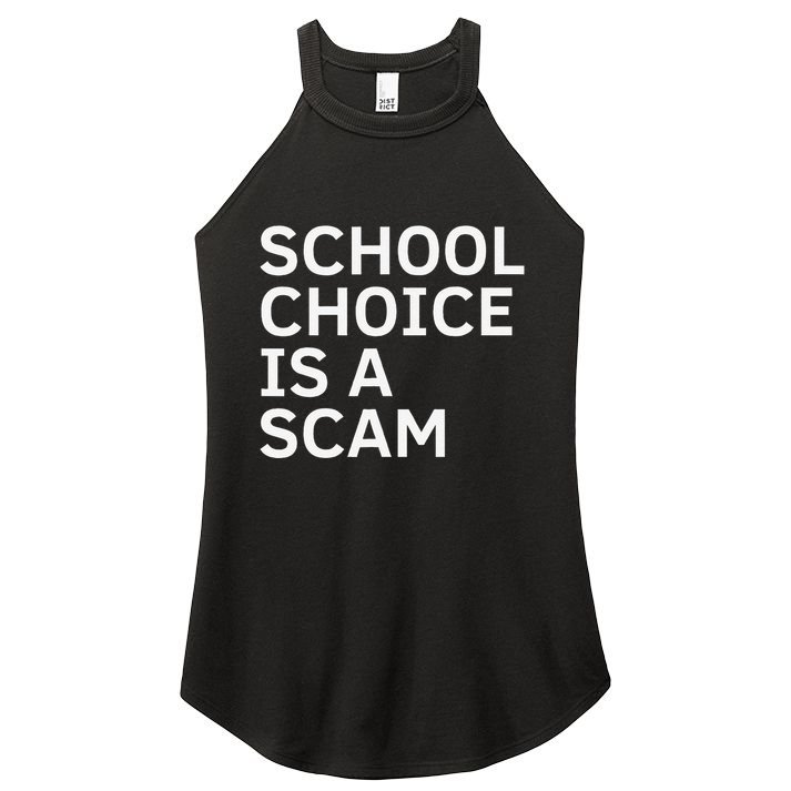 School Choice Is A Scam Women's Perfect Tri Rocker Tank