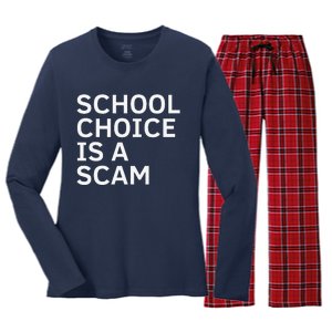 School Choice Is A Scam Women's Long Sleeve Flannel Pajama Set 