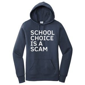 School Choice Is A Scam Women's Pullover Hoodie