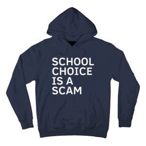 School Choice Is A Scam Tall Hoodie