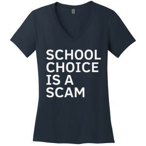 School Choice Is A Scam Women's V-Neck T-Shirt