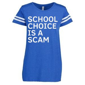 School Choice Is A Scam Enza Ladies Jersey Football T-Shirt