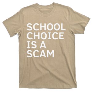 School Choice Is A Scam T-Shirt