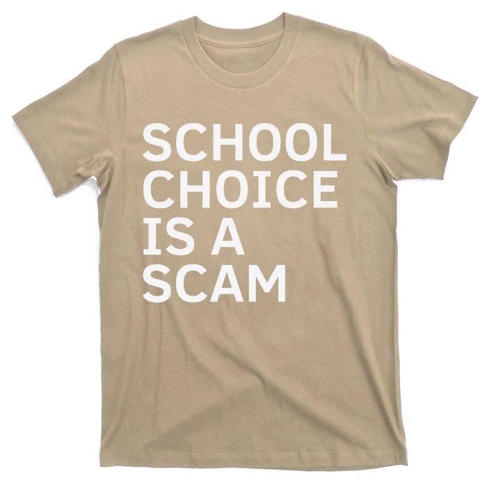 School Choice Is A Scam T-Shirt