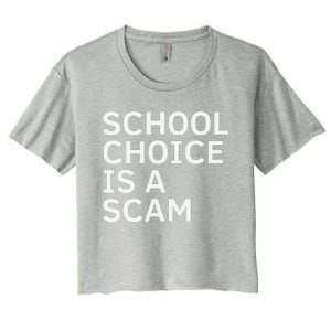 School Choice Is A Scam Women's Crop Top Tee