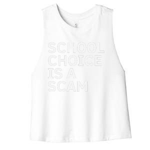 School Choice Is A Scam Women's Racerback Cropped Tank