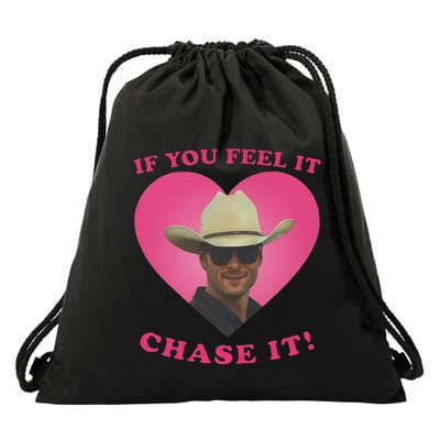 Storm Chasers If You Feel It Chase It Drawstring Bag
