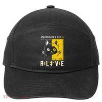 SchrodingerS Cat Is Dead And Alive Quantum Physics 7-Panel Snapback Hat