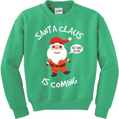 Santa Claus Is Coming Christmas Kids Sweatshirt