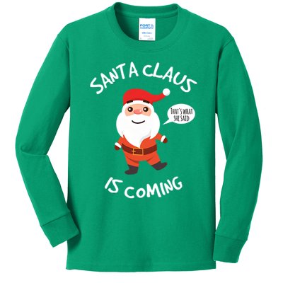 Santa Claus Is Coming Christmas Kids Long Sleeve Shirt