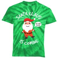 Santa Claus Is Coming Christmas Kids Tie-Dye T-Shirt