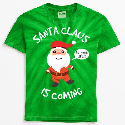 Santa Claus Is Coming Christmas Kids Tie-Dye T-Shirt