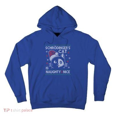 SchröDingerS Cat Is Naughty And Nice Physicist Christmas Cute Gift Tall Hoodie