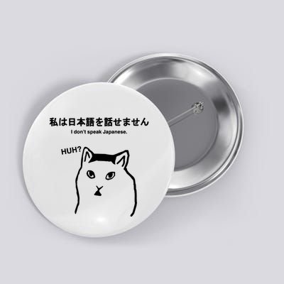 Sutokuyu Cat I DonT Speak Japanese Huh Button