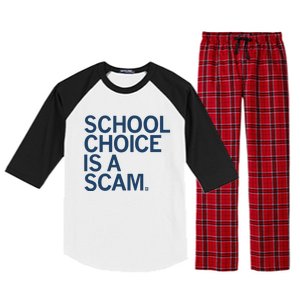 School Choice Is A Scam Raglan Sleeve Pajama Set