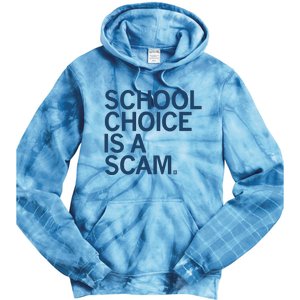 School Choice Is A Scam Tie Dye Hoodie