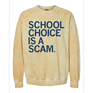 School Choice Is A Scam Colorblast Crewneck Sweatshirt